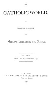 Cover of The Catholic World, Vol. 23, April, 1876-September, 1876. A Monthly Magazine of General Literature and Science