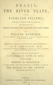 Cover of Brazil, the River Plate, and the Falkland Islands With the Cape Horn route to Australia. Including notices of Lisbon, Madeira, the Canaries, and Cape Verde.