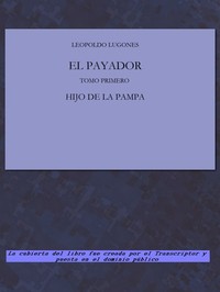 Cover of El Payador, Vol. I Hijo de la Pampa