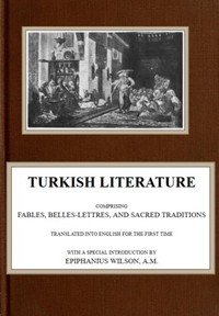 Cover of Turkish Literature; Comprising Fables, Belles-lettres, and Sacred Traditions