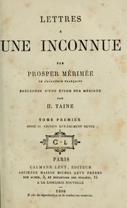 Cover of Lettres à une inconnue, Tome Premier Précédée d'une étude sur P. Mérimée par H. Taine