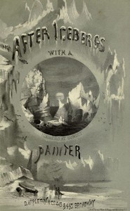 Cover of After Icebergs with a Painter A Summer Voyage to Labrador and Around Newfoundland.