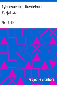 Cover of Pyhiinvaeltaja: Kuvitelmia Karjalasta