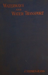 Cover of Waterways and Water Transport in Different Countries With a description of the Panama, Suez, Manchester, Nicaraguan, and other canals.