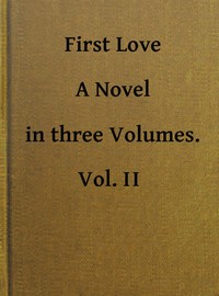Cover of First Love: A Novel. Vol. 2 of 3
