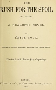 Cover of The Rush for the Spoil (La Curée): A Realistic Novel
