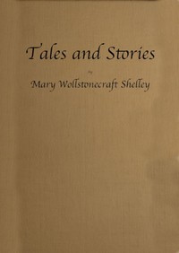 Cover of Tales and Stories Now First Collected