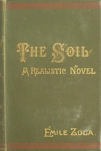 Cover of The Soil (La terre): A Realistic Novel