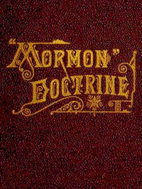 Cover of "Mormon" Doctrine Plain and Simple; Or, Leaves from the Tree of Life