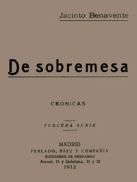 Cover of De Sobremesa; crónicas, Tercera Parte (de 5)