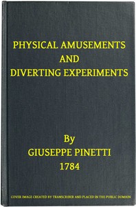 Cover of Physical Amusements and Diverting Experiments Composed and Performed in Different Capitals of Europe, and in London