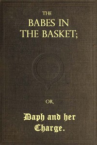 Cover of The Babes in the Basket; or, Daph and Her Charge