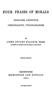 Cover of Four Phases of Morals: Socrates, Aristotle, Christianity, Utilitarianism