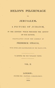 Cover of Helon's Pilgrimage to Jerusalem, Volume 2 (of 2) A picture of Judaism, in the century which preceded the advent of our Savior.