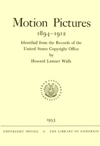 Cover of Motion Pictures, 1894-1912 Identified from the Records of the United States Copyright Office