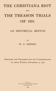 Cover of The Christiana Riot and the Treason Trials of 1851: An Historical Sketch