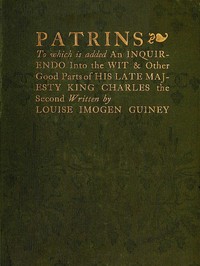 Cover of Patrins To Which Is Added an Inquirendo Into the Wit & Other Good Parts of His Late Majesty King Charles the Second