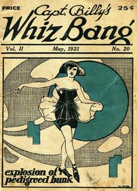 Cover of Captain Billy's Whiz Bang, Vol. 2, No. 20, May, 1921 America's Magazine of Wit, Humor and Filosophy