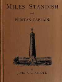 Cover of Miles Standish, the Puritan Captain