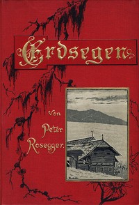 Cover of Erdsegen: Vertrauliche Sonntagsbriefe eines Bauernknechtes.