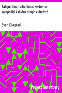 Cover of Salaperäinen vihollinen: Kertomus salapoliisi Asbjörn Kragin elämästä
