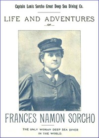 Cover of Life and Adventures of Frances Namon Sorcho The Only Woman Deep Sea Diver in the World