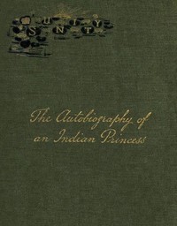 Cover of The Autobiography of an Indian Princess