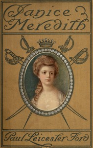 Cover of Janice Meredith: A Story of the American Revolution