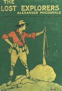 Cover of The Lost Explorers: A Story of the Trackless Desert
