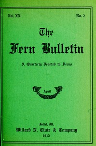Cover of The Fern Bulletin, April 1912 A Quarterly Devoted to Ferns
