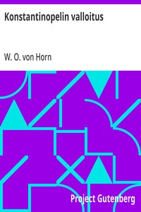 Cover of Konstantinopelin valloitus Kertomus Turkin vallan perustamisajoilta kansalle ja nuorisolle