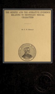 Cover of The genetic and the operative evidence relating to secondary sexual characters