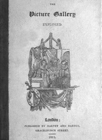 Cover of The Picture Gallery Explored Or, an account of various ancient customs and manners: interspersed with anecdotes and biographical sketches of eminent persons