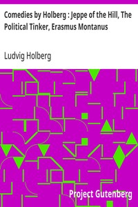 Cover of Comedies by Holberg : Jeppe of the Hill, The Political Tinker, Erasmus Montanus