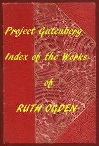 Cover of Index for Works of Ruth Ogden Hyperlinks to all Chapters of all Individual Ebooks