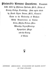Cover of Plutarch's Romane Questions With dissertations on Italian cults, myths, taboos, man-worship, aryan marriage, sympathetic magic and the eating of beans