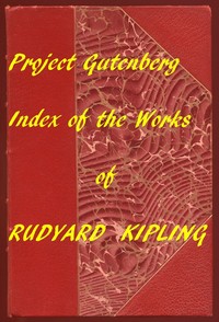 Cover of Index for Works of Rudyard Kipling Hyperlinks to all Chapters of all Individual Ebooks