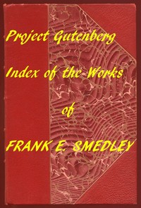 Cover of Index of the Project Gutenberg Works of Frank E. Smedley