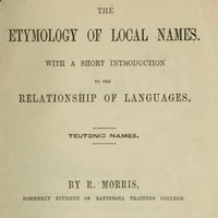 Cover of The Etymology of Local Names With a short introduction to the relationship of languages. Teutonic names.