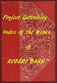 Cover of Index of the Project Gutenberg Works of Robert Barr
