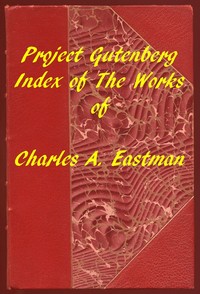 Cover of Index of the Project Gutenberg Works of Charles A. Eastman