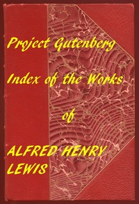 Cover of Index of the Project Gutenberg Works of Alfred Henry Lewis