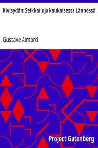 Cover of Kivisydän: Seikkailuja kaukaisessa Lännessä