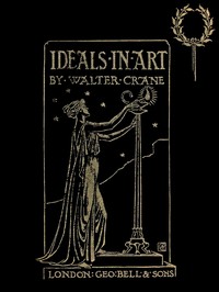 Cover of Ideals in Art: Papers Theoretical, Practical, Critical