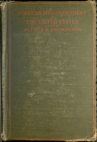 Cover of Popular misgovernment in the United States