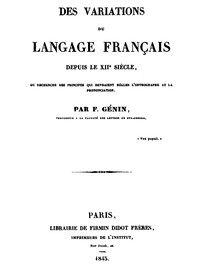 Cover of Des variations du langage français depuis le XIIe siècle ou recherche des principes qui devraient régler l'orthographe et la prononciation