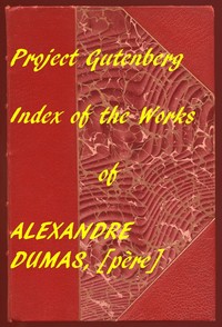 Cover of Index of the Project Gutenberg Works of Alexandre Dumas, [père]