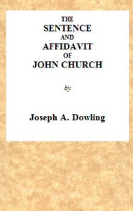 Cover of The Sentence and Affidavit of John Church, the Obelisk Preacher For an Attempt to Commit an Unnatural Crime on Adam Foreman, at Vauxhall. Together With Judge Bayley's Impressive Address to the Prisoner, at Full Length. At the Court of King's Bench, Nov. 24, 1817.