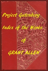 Cover of Index of the Project Gutenberg Works of Grant Allen