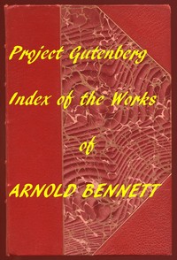Cover of Index of the Project Gutenberg Works of Arnold Bennett